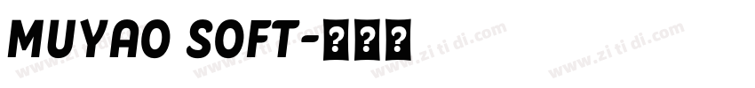 Muyao Soft字体转换